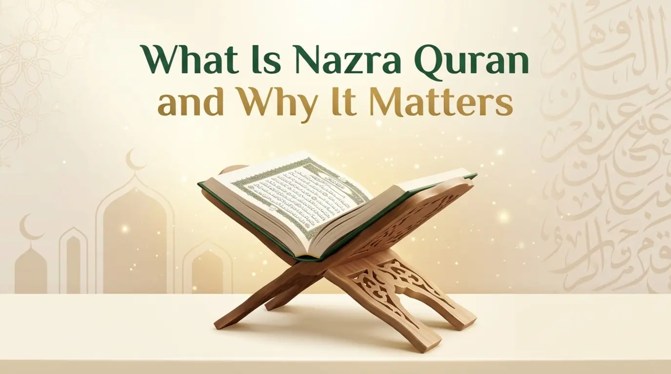 What Is Nazra Quran and Why It Matters
